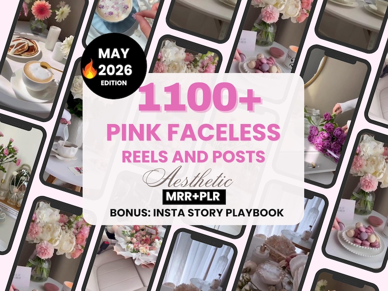 May include: Aesthetic digital product advertisement with a pink and white theme. The text reads "1100+ PINK FACELESS REELS AND POSTS Aesthetic" with "MAY 2026 EDITION" and "BONUS: INSTA STORY PLAYBOOK". The image is surrounded by phone screens.