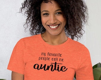 My favorite people call me Auntie >> Jersey Unisex Tee >> Gift for Auntie >> Pregnancy Announcement
