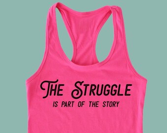 The Struggle >> is part of the story >>IVF >> Racerback >> Infertility >> TTC >> In Vitro >> Egg Retrieval >> 1 in 8 >> Gift >> Weight Loss