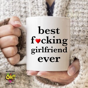 Funny Girlfriend Mug Best Girlfriend Ever Rude Mug Gifts For BFF Large Mug Cuss Word Girlfriend Mug