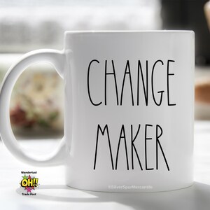 Change Maker Mug, Team Building Mug, Leadership Gifts, Corporate Gift, Motivational Mug For Employee, Business Teams Mug