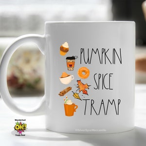 Funny Halloween Mug, Pumpkin Spice Funny Mug, Gift for Coffee Lover, Gift for Halloween, Pumpkin Spice Lover Mug, Pumpkin Spice Tramp Mug