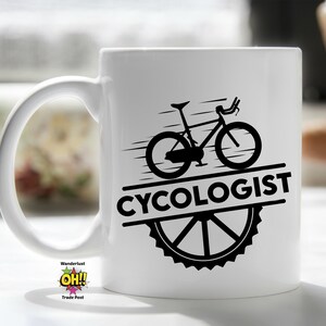 Bicyclist Gift, Bike Rider Mug, Funny Cyclist Mug, Gift for Boyfriend, Biker Gift, Cycling Gift, Gift For Dad, Gift For Brother, CYCOLOGIST