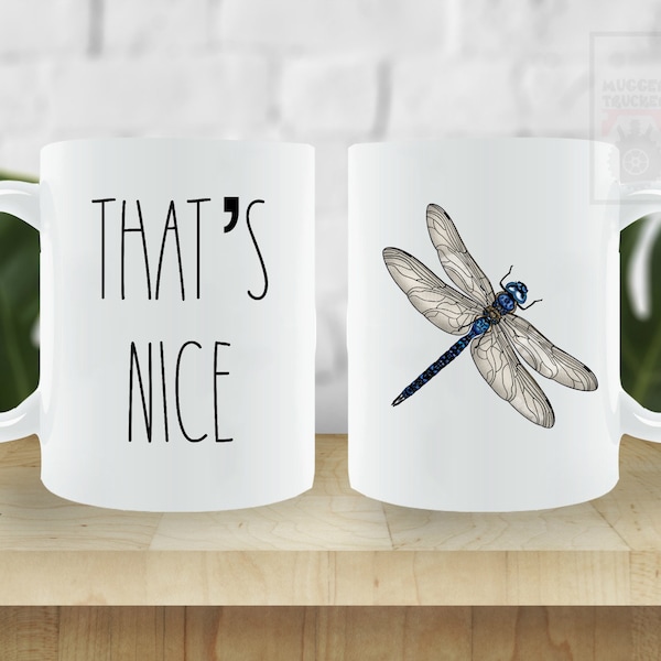 That's Nice Mug, Mrs Brown, Mrs Brown Dragonfly Mug, Gift for Friend, British Humour, Dragonfly Tea Cup, Funny Tea Cup, Feck Off Mug