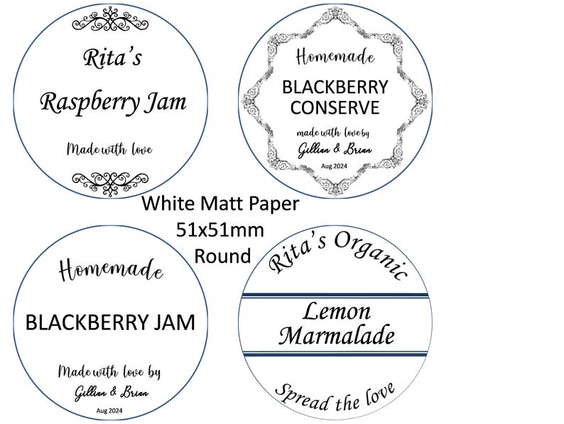 May include: Four round white labels with black text and decorative borders. The labels are for homemade jams and marmalades. The labels read: "Rita's Raspberry Jam", "Homemade Blackberry Conserve", "Homemade Blackberry Jam", and "Rita's Organic Lemon Marmalade".