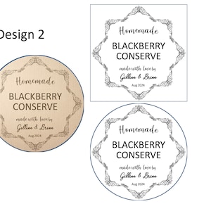 May include: Two designs for a round, brown, paper label with a black and white decorative border. The label says "Homemade Blackberry Conserve made with love by Gillian & Brian Aug 2024".