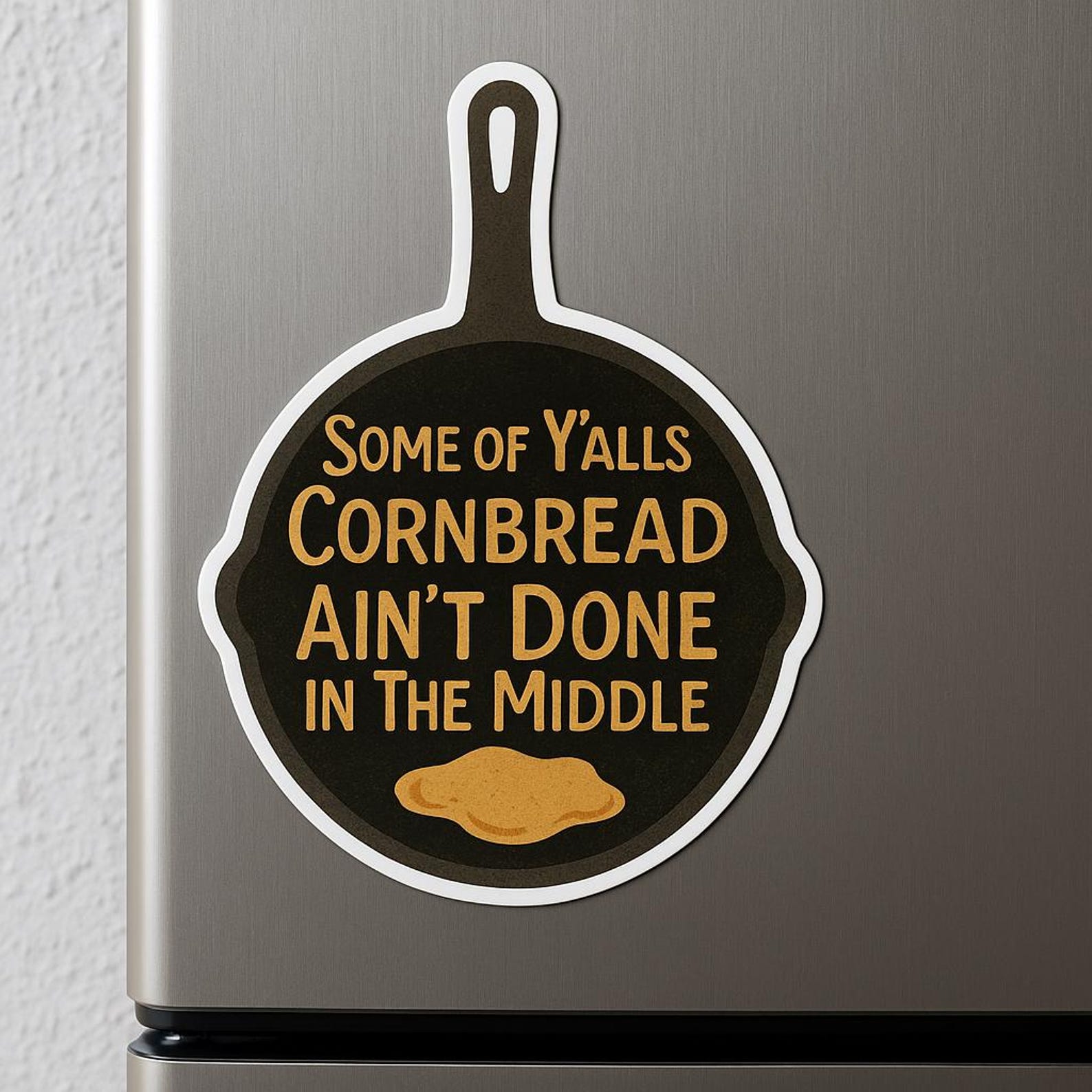 Some of Yalls Cornbread Ain’t Done PNG – Funny Southern Quote | Digital ...