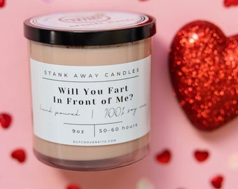 Will You Fart In Front of Me? | Stank Away Natural Handmade Soy Wax Candles | Cute Funny Valentines Day Gift for Boyfriend or Girlfriend