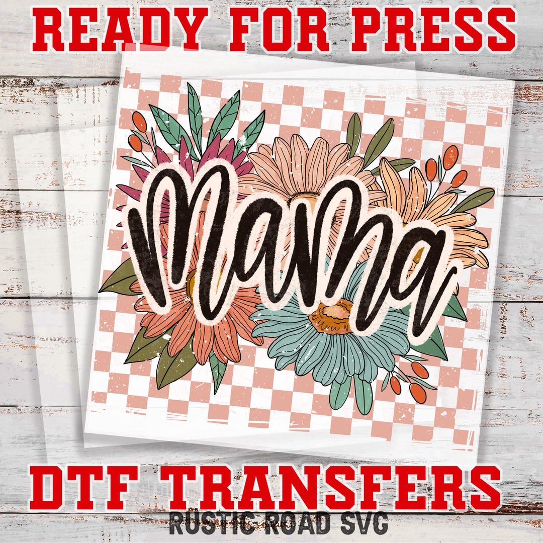 Mama DTF Transfer, Girl Mom Ready to Press, Mother Ready for Press ...