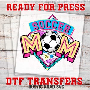 Soccer DTF Transfers, Soccer Mom Shirt Transfer, DTF Iron on Transfer, DTF Gang Sheet