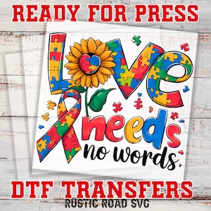 May include: A colorful design with a sunflower and a ribbon made of puzzle pieces. The text "Love needs no words" is written in a colorful font.