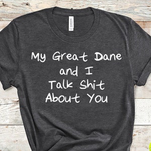 Great Dane Funny Shirt