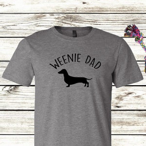 Weenie Dad Shirt - Dachshund Dad T-Shirt