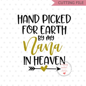 À la main choisi pour terre par ma Nana en ciel SVG, nouveau-né svg, dxf, téléchargement instantané de png, SVG de bébé pour Cricut Silhouette, svg Angel Nana, Nana