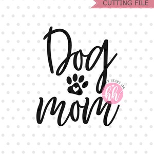 Dog Mom SVG, Dog Mama svg, dxf and png instant download, Rescue Mom SVG, pet Mom svg, dog lover svg, fur mama svg, Dog svg, Paw Print svg