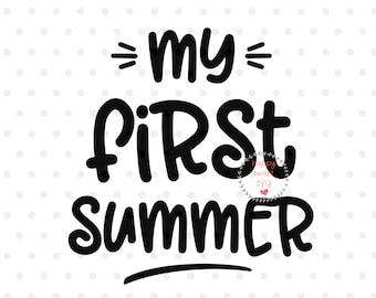 My First Summer svg, Baby summer SVG, Little Sunshine svg, dxf and png instant download, Newborn SVG, baby svg, Beach baby svg, Summer svg