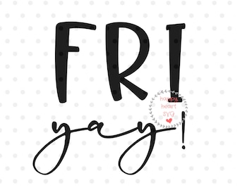 Vr yay SVG, weekend Vibes SVG, DXF en PNG Instant Download, Black vrij yay SVG, Black Friday SVG, Friyay SVG, vrijdag SVG, vrijdag citaat SVG