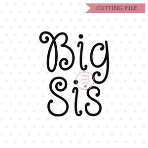 Big Sis svg, Big Sister SVG, sister svg, dxf and png instant download, Big sister SVG, Best sister SVG, Siblings svg, Sister quote svg
