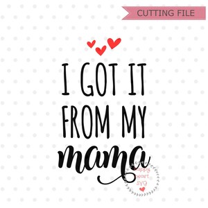 Mam to od mojej mamy SVG, najlepsza przyjaciółka mamy SVG, hello world svg, dxf, png natychmiastowe pobieranie, Baby SVG dla Cricut i Silhouette, cytat Baby svg