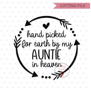 Escolhido a dedo para a Terra por minha tia no céu SVG, Newborn svg, dxf, png download instantâneo, Baby SVG para Cricut Silhouette, Angel Auntie svg