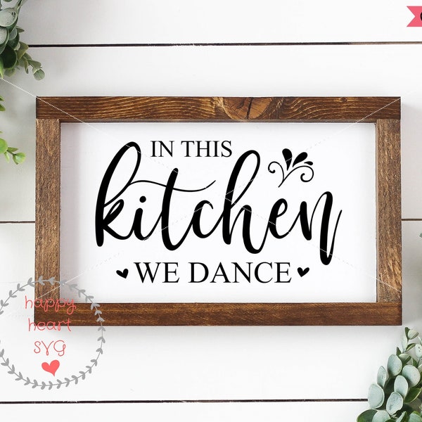 In this Kitchen We Dance SVG, Kitchen svg, dxf and png instant download, Kitchen quotes SVG, Kitchen sign SVG, Kitchen Sayings svg, Sign svg