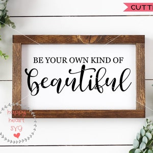 Be your own kind of beautiful SVG, Hello Beautiful svg, dxf, png instant download, Inspirational SVG for Cricut and Silhouette, Quotes svg