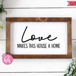Love Make This House A Home svg, Welcome to our Home svg, dxf and png instant download, Home SVG, Love svg, Family svg, Our Nest svg