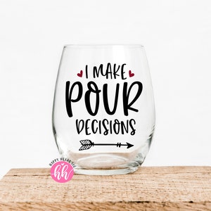 I Make Pour Decisions SVG, Wine svg, png, dxf instant download, Wine Quote svg svg, Mom Juice svg, Wine glass svg, Liquid Theraphy svg, Wine