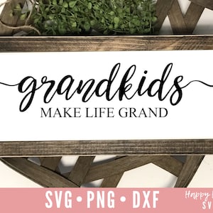Grandkids Make Life Grand SVG, Grandkids svg, dxf, png instant download, grandchildren svg, family quote svg, grandkids quote svg, Grandma