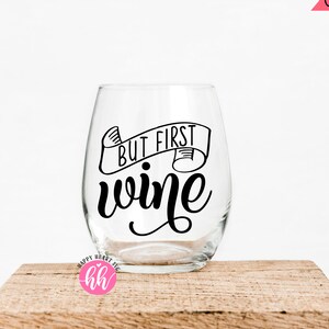 Pero el primer vino SVG, vino svg, descarga instantánea dxf, citas de vino SVG, vino cita svg svg, terapia líquida svg, mamá jugo svg, copa de vino svg