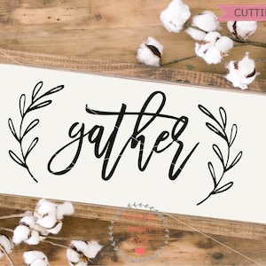 Gather SVG, gather here with grateful hearts SVG, gather sign svg, dxf and png instant download, thanksgiving SVG, gather here svg, fall svg
