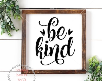 Be Kind svg, Be kind always SVG, Christian svg, dxf and png instant download, Inspirational SVG, Choose Kindness svg, Kindness is cool