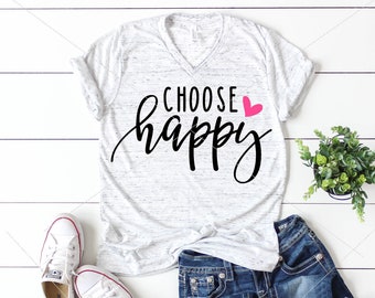Choose Happy SVG, Sayings svg, dxf and png instant download, Inspirational SVG for Cricut and Silhouette, Quotes svg, choose joy svg