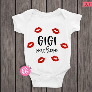 Gigi Was Here SVG, Grandma svg, dxf, png instant download, Baby SVG, Kids svg, Onesie svg, Newborn svg, Aint No Grandma svg, Gigi svg