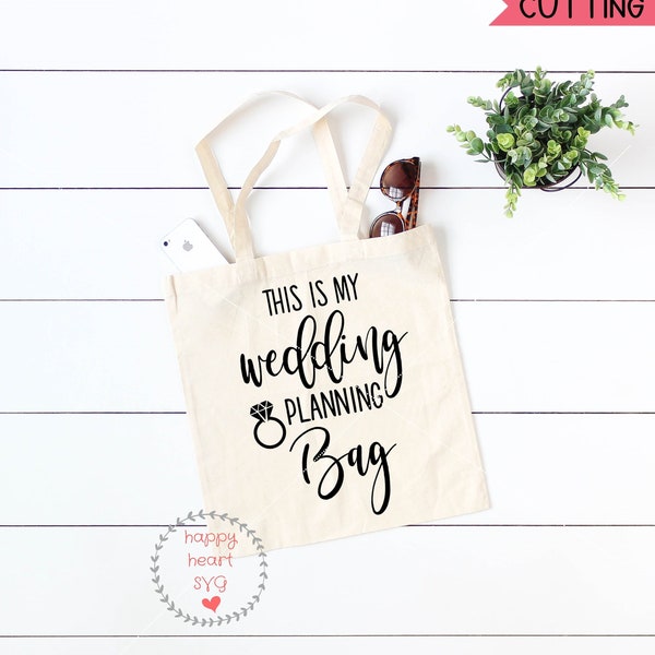 This is my Wedding Planning Bag SVG, Engaged SVG, Bride to be svg, dxf, png instant download, future mrs SVG for Cricut and Silhouette