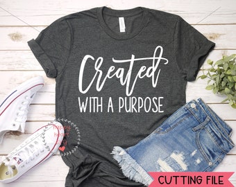 Created With A Purpose svg, Christian svg, Scripture SVG, Bible Verse svg, dxf and png instant download, Religious svg, Inspirational svg