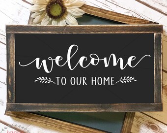 Welcome To Our Home SVG, Front Door Sign (Digital Download)