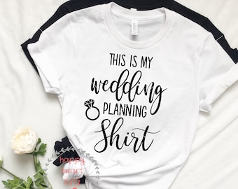 This is my Wedding Planning Shirt SVG, Wedding SVG, Bride to be svg, dxf, png instant download, future mrs SVG for Cricut and Silhouette