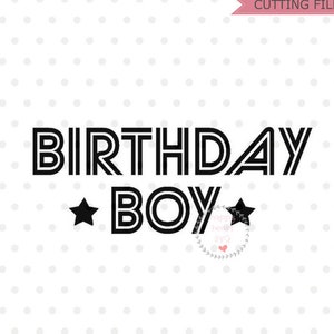 Birthday Boy SVG,  Birthday svg, Boy birthday svg, dxf and png instant download, first birthday svg, Second birthday svg, third birthday svg