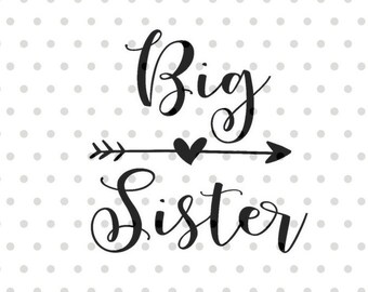 Big Sister SVG, sister svg, dxf and png instant download, Big sister SVG for Cricut and Silhouette, Big Sis SVG, Siblings svg