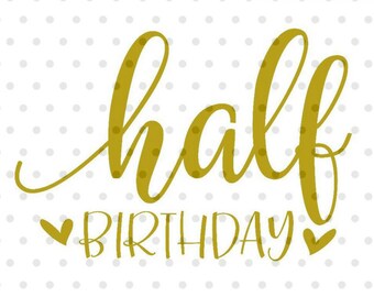 Download Half birthday svg | Etsy