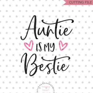 Tante is mijn Bestie SVG, tante SVG, DXF en PNG Instant Download, tante beste vrienden SVG, auntie's Bestie SVG voor Cricut en silhouet
