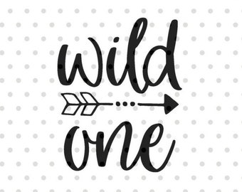 Wild One SVG, First Birthday svg, dxf and png instant download, First birthday SVG for Cricut and Silhouette, wild and one SVG, baby svg