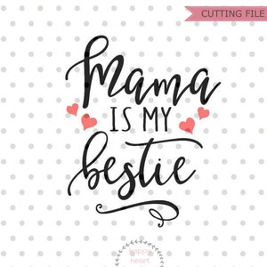 Mamãe é minha melhor amiga SVG, mamãe e eu svg, dxf e png download instantâneo, mamãe é minha melhor amiga SVG para Cricut e Silhouette, mamãe e eu SVG