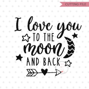 Kocham Cię do księżyca i z powrotem SVG, Baby SVG, dxf, png natychmiastowe pobieranie, Nursery SVG, Newborn SVG, Baby Sayings SVG, Baby SVG na Onesie