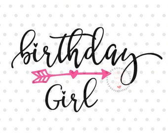 Birthday Girl SVG, DXF, PNG, Cricut, Silhouette (Digital Download)