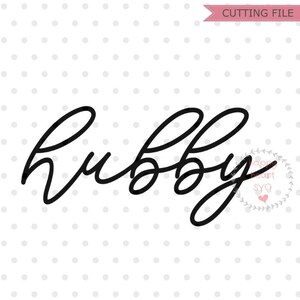 Hubby SVG, Husband svg, Happy Father&#39;s Day SVG, DAD svg, dxf and png instant download, daddy svg for cricut and silhouette, hubby wifey svg