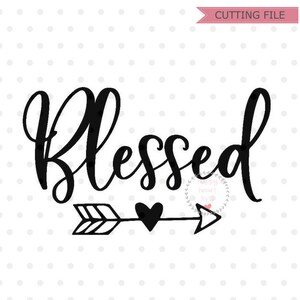 Gesegnete SVG, gesegnet Svg, Dxf und Png sofortigen Download, inspirierende SVG, spirituelle SVG, religiöse Svg für Cricut und Silhouette