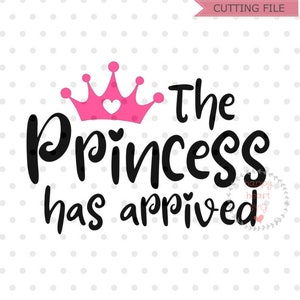Księżniczka przybyła SVG, Baby SVG, dxf i png natychmiastowe pobieranie, Noworodek SVG dla Cricut i Silhouette, Hello World SVG, Noworodek SVG