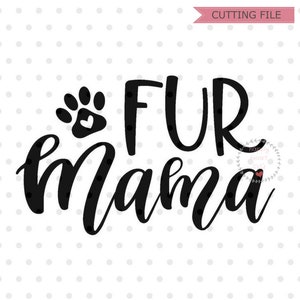 Fur Mama SVG Dog Mom Svg Dxf and Png Instant Download Cat - Etsy